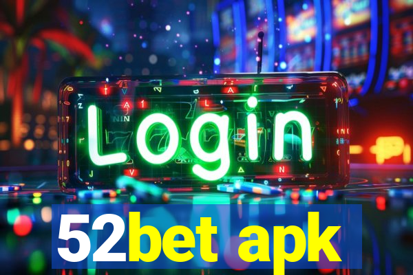 52bet apk